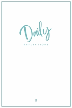 Daily Reflections : For the Hero Within - Full-Color Guided Journal, 90 Pages (White Cover Teal Edition)