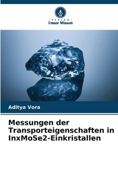 Messungen der Transporteigenschaften in InxMoSe2-Einkristallen (German Edition)