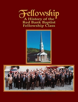 Paperback Fellowship: A History of the Red Bank Baptist Fellowship Class Book