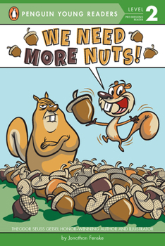 We Need More Nuts! - Book #1 of the Fenske's Squirrels