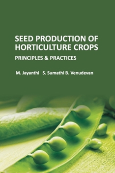 Paperback Seed Production of Horticulture Crops: Principles and Practices Book