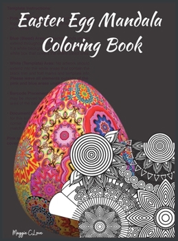 Hardcover Easter Egg Mandala Coloring Book: A Super Happy Easter Coloring Book for Teens and Adults, Write a Thought, Color, Frame it, and Make an Original Gift Book