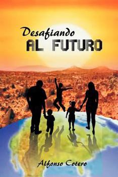 Paperback Desafiando Al Futuro [Spanish] Book