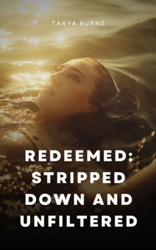Paperback Redeemed: Stripped Down and Unfiltered Book