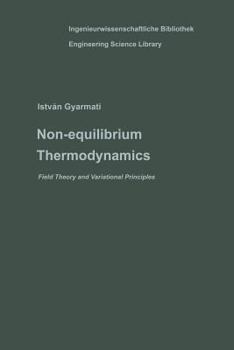 Paperback Non-Equilibrium Thermodynamics: Field Theory and Variational Principles Book