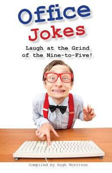 Paperback Office Jokes: Laugh at the Grind of the Nine-to-Five Book