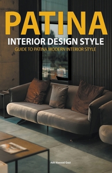 Paperback "Patina Interior Design Style: Guide to Patina Modern Interior Style Book