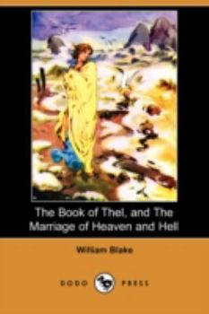 Paperback The Book of Thel, and the Marriage of Heaven and Hell (Dodo Press) Book