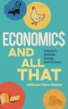 Paperback Economics and All That: Volume 1: Markets, Money, and Finance Book