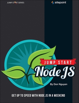 Paperback Jump Start Node.Js: Get Up to Speed with Node.Js in a Weekend Book