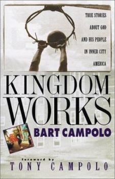 Paperback Kingdom Works: True Stories about God and His People in Inner City America Book