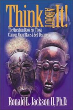 Paperback Think about It!: The Question Book for Those Curious about Race Book