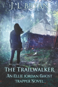 The Trailwalker - Book #13 of the Ellie Jordan, Ghost Trapper