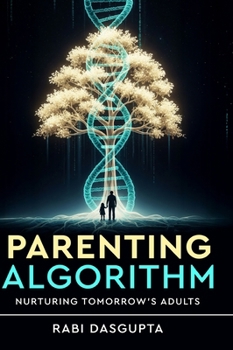 Hardcover Parenting Algorithm - Nurturing Tomorrow's Adults Book