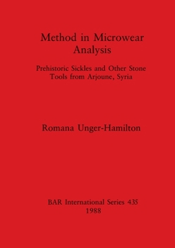 Paperback Method in Microwear Analysis: Prehistoric Sickles and Other Stone Tools from Arjoune, Syria Book