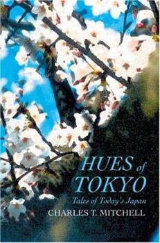 Paperback Hues of Tokyo: Tales of Today's Japan Book
