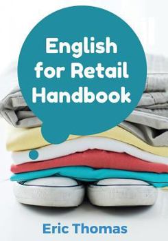 Paperback English for Retail: A Textbook for ESL Learners in the Retail Apparel Industry Book