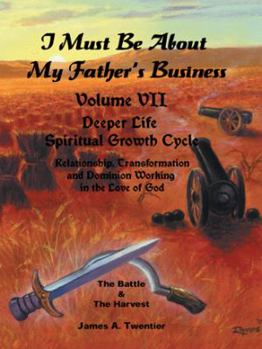 Paperback I Must Be About My Father's Business: Deeper Life Spiritual Growth Cycle Book