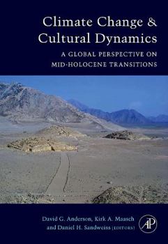 Hardcover Climate Change and Cultural Dynamics: A Global Perspective on Mid-Holocene Transitions Book
