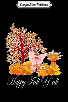 Composition Notebook: Womens Love Pig Fall Autumn Smiling Thanksgiving Farm Farmer  Journal/Notebook Blank Lined Ruled 6x9 100 Pages