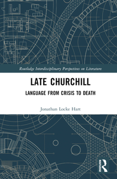 Hardcover Late Churchill: Language from Crisis to Death Book