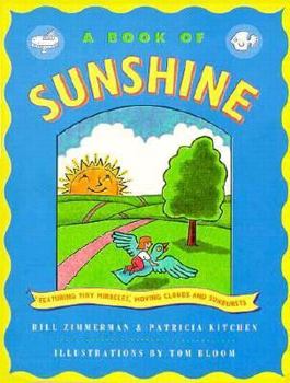 Paperback A Book of Sunshine: Featuring Tiny Miracles, Moving Clouds and Sunbursts Book