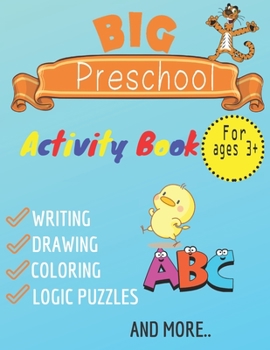 Paperback big preschool activty book writing, drawing, coloring, logic puzzles and more: practice for kids with pen control, homeschool, kindergarten, first gra Book