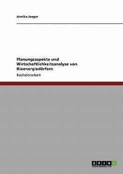 Paperback Planungsaspekte und Wirtschaftlichkeitsanalyse von Bioenergiedörfern [German] Book