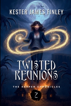 Paperback Twisted Reunions (The Keeper Chronicles, Book 2) Book