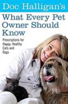 Paperback Doc Halligan's What Every Pet Owner Should Know Book