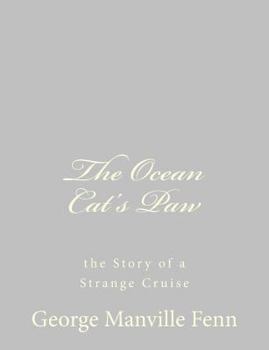 The Ocean Cat's Paw (The Story of a Strange Cruise)