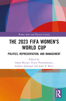 Hardcover The 2023 FIFA Women's World Cup: Politics, Representation, and Management Book