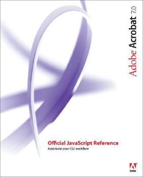 Paperback Adobe Acrobat 7.0 Official JavaScript Reference Book