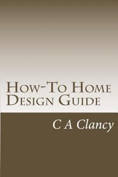 Paperback How-To Home Design Guide: Learn What To Do Before Making Mistakes Book