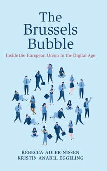 The Brussels Bubble: Inside the European Union in the Digital Age