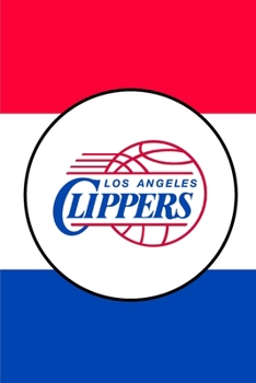 Paperback Los Angeles Clippers: Clippers Notebook & Journal - NBA Fan Essential - Clippers Fan Appreciation Book