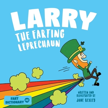 Paperback Larry The Farting Leprechaun: A Funny Read Aloud Picture Book For Kids And Adults About Leprechaun Farts and Toots for St. Patrick's Day Book