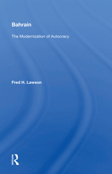 Hardcover Bahrain: The Modernization of Autocracy Book