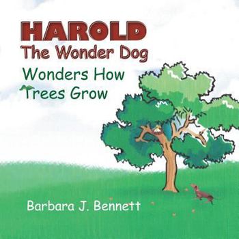 Paperback Harold The Wonder Dog Wonders How Trees Grow Book