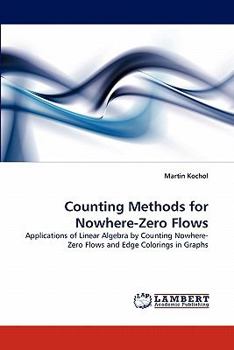 Paperback Counting Methods for Nowhere-Zero Flows Book