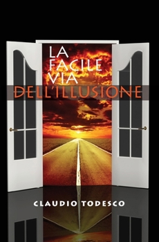 Paperback La facile via dell'illusione [Italian] Book