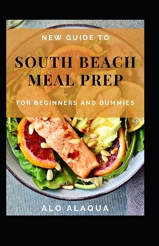 Paperback New Guide To South Beach Meal Prep For Beginners And Dummies [Large Print] Book