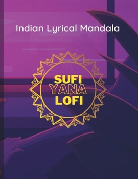 Paperback Indian Lyrical Mandala: First of its kind, Sing while you color. Book