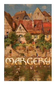 Paperback Margery: (Gred) A Tale of Old Nuremberg Book