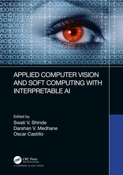Paperback Applied Computer Vision and Soft Computing with Interpretable AI Book
