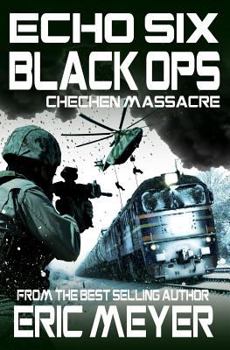 Paperback Echo Six: Black Ops 4 - Chechen Massacre Book