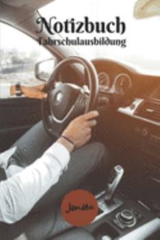 Notizbuch Fahrschulausbildung: Terminplaner, Notizbuch zum selbst eintragen zur Fahrschulausbildung (German Edition)