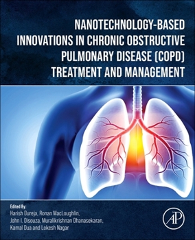 Paperback Nanotechnology-Based Innovations in Chronic Obstructive Pulmonary Disease (Copd) Treatment and Management Book