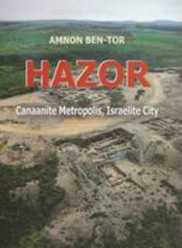 Hardcover Hazor: Canaanite Metropolis, Israelite City Book