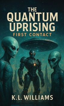 Hardcover The Quantum Uprising, First Contact Book